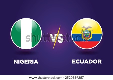 Nigeria vs Ecuador. Soccer Cup concept. Graphic soccer template. Rival flags of both teams with football shape. NIG VS EDR football match.