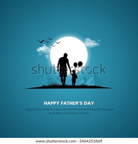 Happy Father's Day with dad and children silhouettes. Vector greeting card with a nice message of Father's Day.