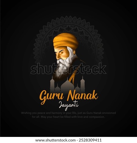 Dhan Dhan Shree Guru nanak Dev Ji, Gurpurab, also known as Guru Nanak's Prakash Utsav and Guru Nanak Jayanti, celebrates the birth of the first Sikh Guru. Vector illustration.