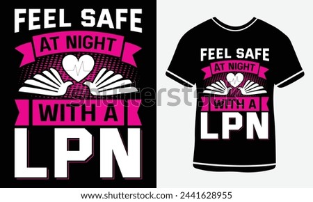 Feel safe at night with a LPN  - Nurse T shirt design - vector art - Print 