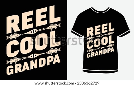 Reel cool grandpa t-shirt design, vector T-shirt, Graphic template, fish man, Fishing text t- shirt design Free Vector3.eps. Fishing T-shirt Design Template Print.