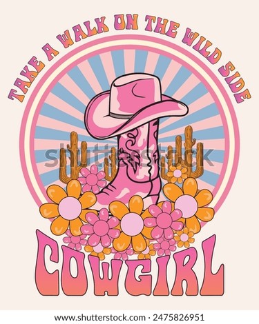 Take walk on the wild side cowgirl, pink color desert cowgirl vector prints, cowgirl boots and hat. cowgirls head is desert vibes text vector print, Colorful retro shooting stars. T-shirt or poster.