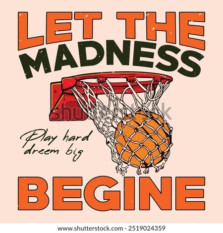 Let The Madness Begin March Madness T-shirt Design, Annual March tournament. Vector template for logo design, banner, poster, sticker, flyer, etc. Happy March Madness Shirt print Template