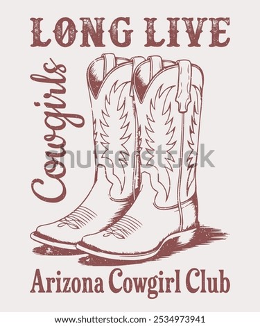 Cowgirl long live boot t shirt design, cowboy Boot Vector Graphic. Western desert artwork for t shirt, Arizona desert dream, wild west artwork fort t shirt, sticker, poster, graphic print