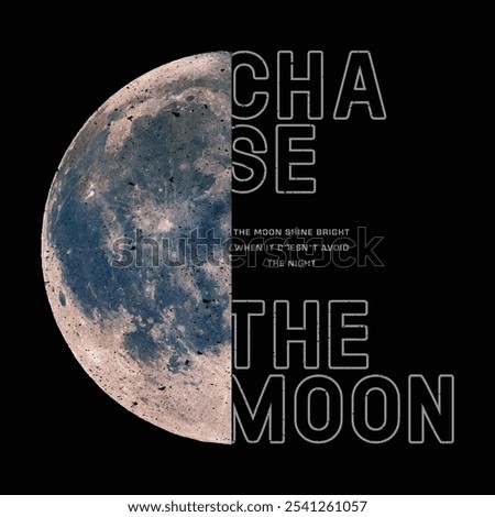 chase the moon slogan on moon crescent background vector illustration, Simple creative moon logo design for t-shirt print, banner or poster. Vector illustration, Moon Vector Design, for T shirt,