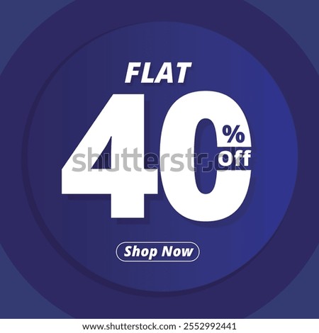 Flat 40% Off Banner Design. Discount Template. Flat 40% Off Blue Poster. illustration design..eps