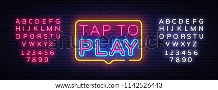 Tap to Play sign vector design template. Tap to Play neon logo, light banner design element colorful modern design trend, night bright advertising, bright sign. Vector. Editing text neon sign