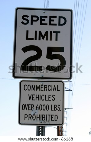 speed limit 25 and commercial vehicles over 6000 lbs prohibited signs
