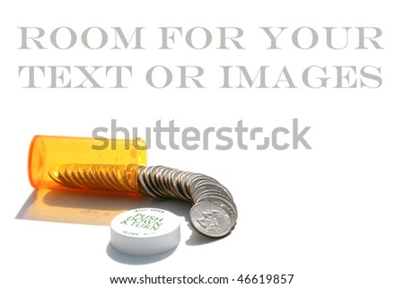 ten dollars in us quarters fit nicely inside a generic pill bottle isolated on white with room for your text or images