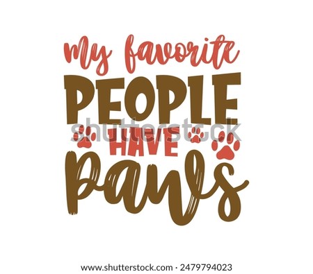 My Favorite people have paws, Groovy Dog Mom, Pet Mom ,fur mom , Cute Dog quotes cut files, Funny Dog Quotes Designs