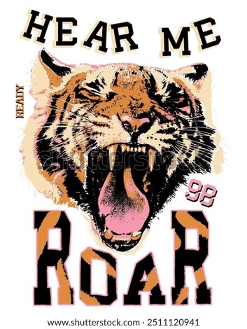 Illustration tiger hear me roar for tees