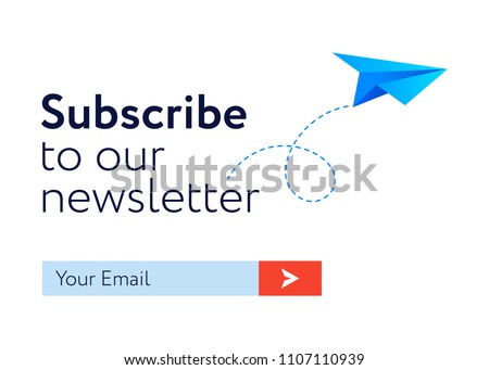 Subscribe Now For Our Newsletter form.  UI UX Design form template with Text Box and Subscribe Button Template and paper styled plane. Flat design. 