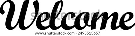 Welcome word. Hand lettering design. Vector calligraphic inscription. Welcome handwritten text.