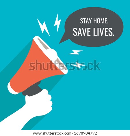 announce Megaphone stay home save lives stay safe from coronavirus outbreak pandemic graphic isolated cartoon illustration. flat design news Massage & announcement. human hand hold loudspeaker vector