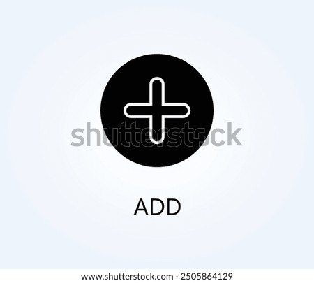 Add Vector, Icon Or Logo Sign Symbol Illustration