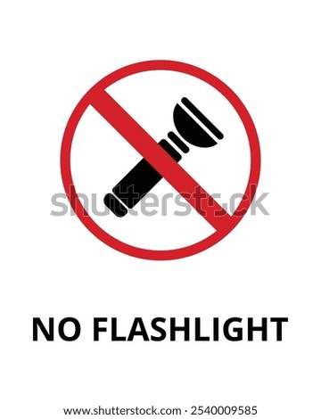 No Flashlight Sign Design for Restricted Areas and Safety Zones