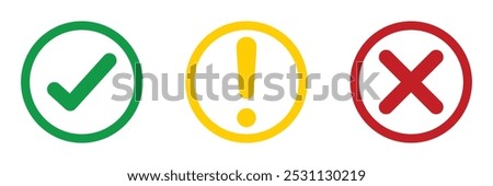 Set of flat round check mark, exclamation point, X mark icons buttons isolated on a white background. Green check mark, yellow exclamation point, red cross mark icon set in circle line style flat.