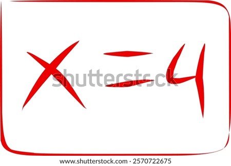 math symbol x equals 4 in doodle style