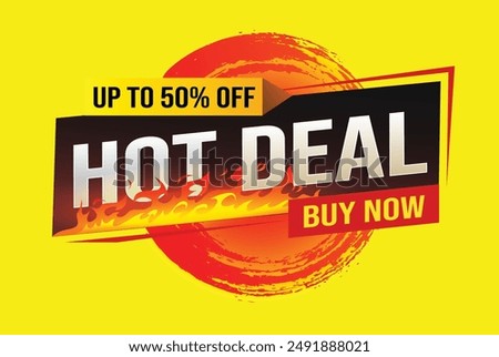 Hot deal buy now super sale poster banner graphic design icon logo sign symbol social media website coupon

