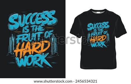 Success is the fruit of hard work Quotes, Typography Minimalist T-shirt Design, Motivational Typography T-shirt Design, Inspirational Quotes T-shirt Design
