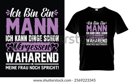 Mens Ich bin ein Mann ich kann Dinge schon vergessen Funny Fun T-Shirt
