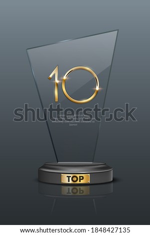 Top 10 award trophy. Glass prize with gold number 10. Champion glory in competition vector illustration. Hollywood fame in film and cinema or championship in sport.