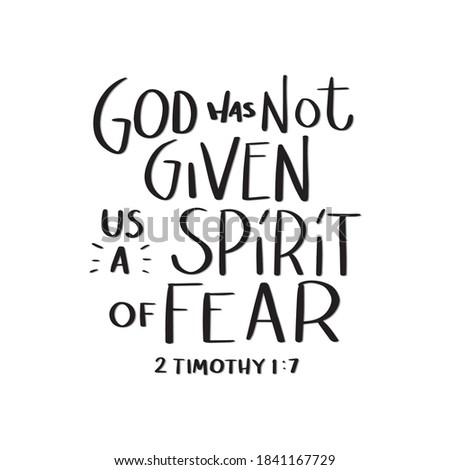 Scripture Hand Lettering. Bible Quote. God Has Not Given Us A Spirit Of Fear On White Background. Bible Quote. Modern Calligraphy. Handwritten Inspirational Motivation Quote.