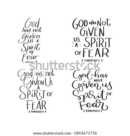 Set Of Scripture Hand Lettering. Bible Quote. God Has Not Given Us A Spirit Of Fear On White Background. Bible Quote. Modern Calligraphy. Handwritten Inspirational Motivation Quote.