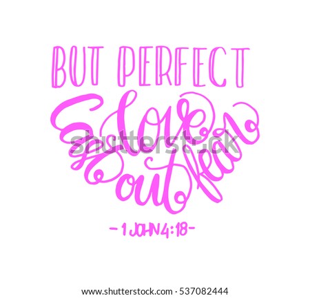 Perfect Love Cast Out Fear Download Free Vectors Clipart - 