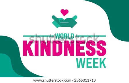 World Kindness Week background template. Holiday concept. suitable for placard, background,Greeting Card, Poster design template with text inscription, standard Social Media Post.