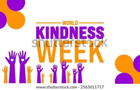 World Kindness Week background template. Holiday concept. suitable for placard, background,Greeting Card, Poster design template with text inscription, standard Social Media Post.