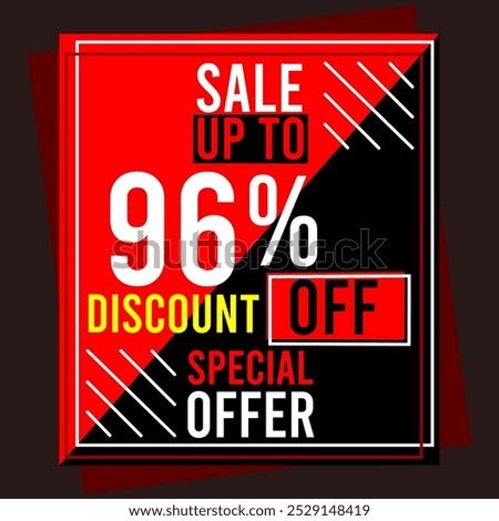 96% off sale up to special offer discount Ninety six percent off discount 96%off promotions with numbers white letters black and red and yellow red background red drawing frame black and white.eps