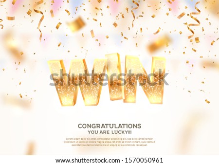 Celebration of win on falling down confetti background. Winning vector illustration with blur motion effect. Golden textured Win word 