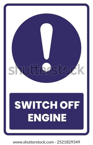 Switch off Engine Safety Sign