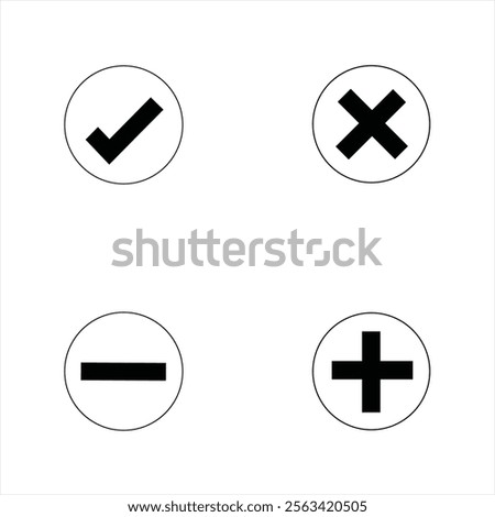 Set of flat round check mark, X mark, plus sign and minus sign icons, buttons. Round check x, plus, minus icon vector illustration