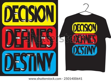  classic Decision defines destiny.eps 2