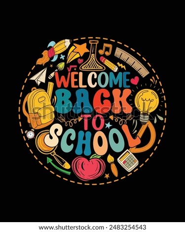 Welcome Back To School Tee Shirt! Add to your gifts shirt school cloth (uniform, dress, skirt, cap, outfit, polo, costume) and school accessories or decorations and souvenirs (backpack, headband, hat