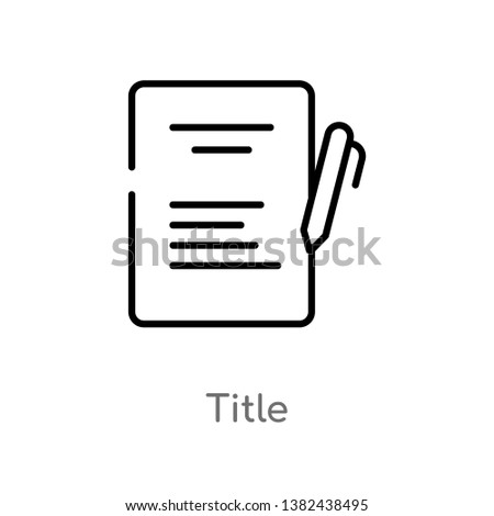 outline title vector icon. isolated black simple line element illustration from education concept. editable vector stroke title icon on white background