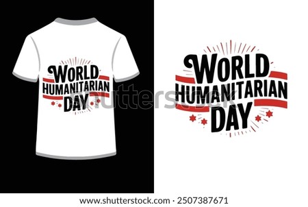 world humanitarian day typography vector t-shirt design