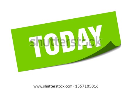today sign. today square isolated sticker. green paper peeler