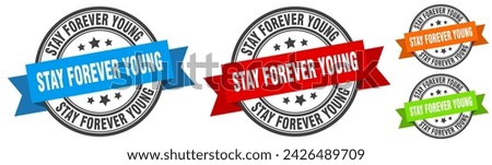 stay forever young stamp. stay forever young round band sign set. Label
