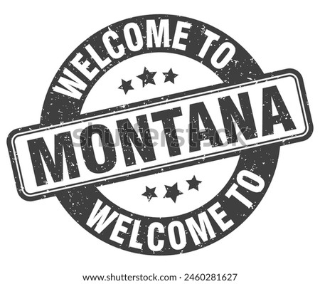 Welcome to Montana stamp. Montana round sign isolated on white background