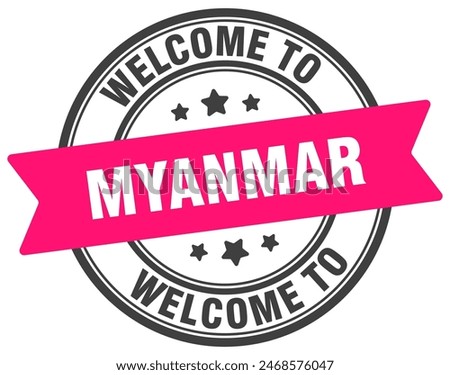 Welcome to Myanmar stamp. Myanmar round sign isolated on white background