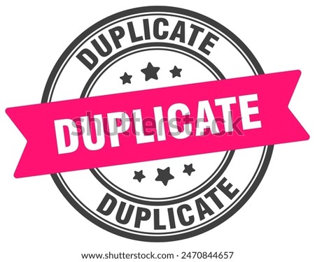 duplicate stamp. duplicate round sign. label on transparent background