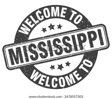 Welcome to Mississippi stamp. Mississippi round sign isolated on white background