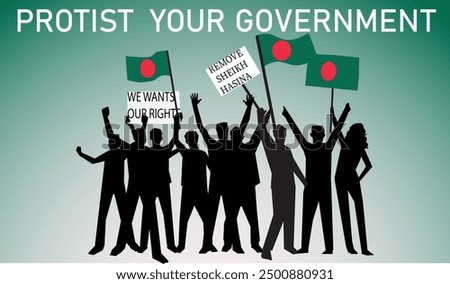 Bangladesh People wants their Rights Also Protist and remove the present Government with green and white background vector design , People black and flag of Bangladesh on there hands 