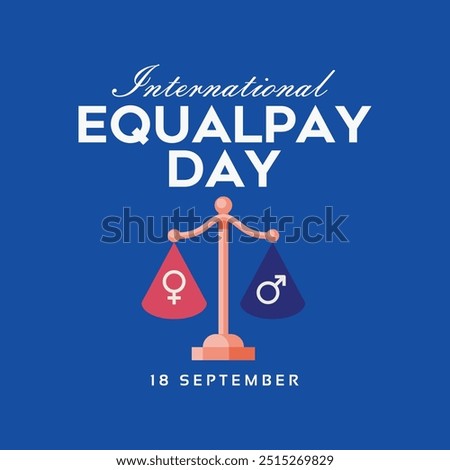 International Equal Pay Day banner, background, post. 18th September equal pay day conceptual banner with justice scales and gender symbols on it. The day