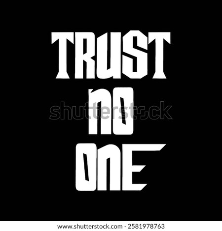 Similar – Image, Stock Photo on trust Graffiti