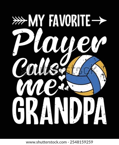 My Favorite Volleyball Player Calls Me Grandpa Eps Design Cut File.