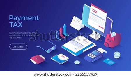 Online tax payment service. Taxation, tax calculation. Tax form on the monitor, documents, money, credit card, invoice. Isometric landing page. Vector web banner.